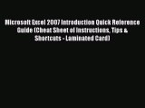Read Microsoft Excel 2007 Introduction Quick Reference Guide (Cheat Sheet of Instructions Tips