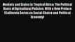 Read Markets and States in Tropical Africa: The Political Basis of Agricultural Policies: With