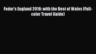 [Download PDF] Fodor's England 2016: with the Best of Wales (Full-color Travel Guide)  Full