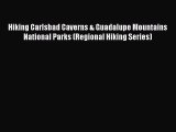 [Download PDF] Hiking Carlsbad Caverns & Guadalupe Mountains National Parks (Regional Hiking