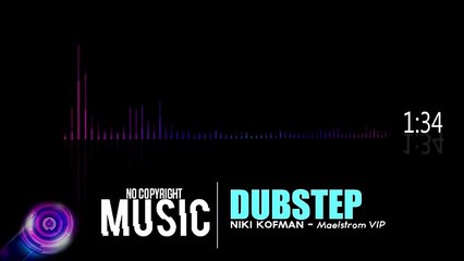 Non Copyright Music - Dubstep - Niki Kofman - Maelstrom VIP