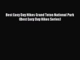 [Download PDF] Best Easy Day Hikes Grand Teton National Park (Best Easy Day Hikes Series)