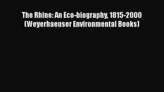 Read The Rhine: An Eco-biography 1815-2000 (Weyerhaeuser Environmental Books) Ebook Free