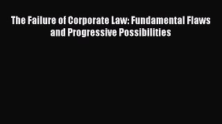 Read The Failure of Corporate Law: Fundamental Flaws and Progressive Possibilities PDF Online
