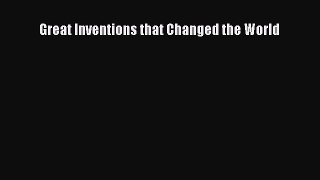 Read Great Inventions that Changed the World Ebook Free