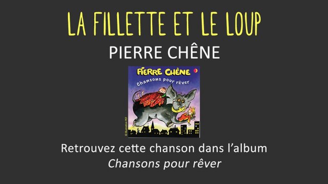 Pierre Chene La Fillette Et Le Loup Chanson Pour Enfants Video Dailymotion