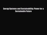 Read Energy Systems and Sustainability: Power for a Sustainable Future Ebook Online