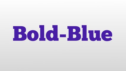 Bold-Blue meaning and pronunciation