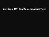 Download Investing in REITs: Real Estate Investment Trusts  Read Online