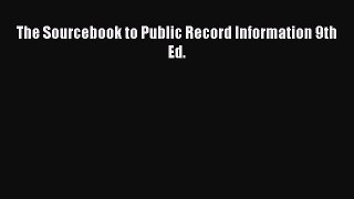 Download The Sourcebook to Public Record Information 9th Ed. PDF Free