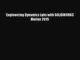 Download Engineering Dynamics Labs with SOLIDWORKS Motion 2015 PDF Free