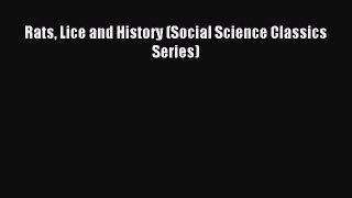 Read Rats Lice and History (Social Science Classics Series) Ebook Free