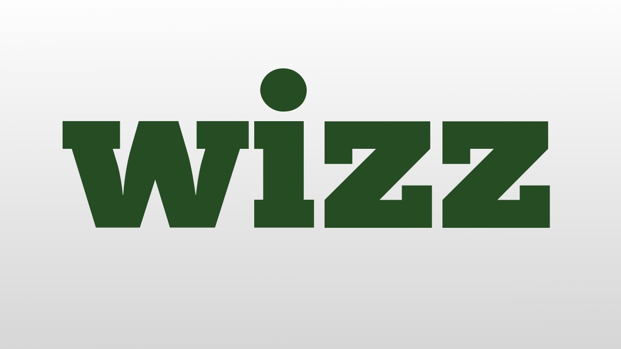 wizz meaning and pronunciation