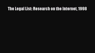 Read The Legal List: Research on the Internet 1998 Ebook Free
