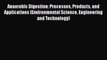 Read Anaerobic Digestion: Processes Products and Applications (Environmental Science Engineering