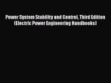 Read Power System Stability and Control Third Edition (Electric Power Engineering Handbooks)