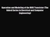 Read Operation and Modeling of the MOS Transistor (The Oxford Series in Electrical and Computer