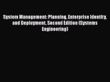 Download System Management: Planning Enterprise Identity and Deployment Second Edition (Systems
