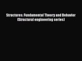 Read Structures: Fundamental Theory and Behavior (Structural engineering series) PDF Online
