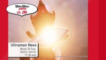 Ultraman Neos on Wakuwaku Japan (ch 281)