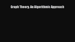 PDF Download Graph Theory. An Algorithmic Approach PDF Online