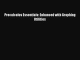 PDF Download Precalculus Essentials: Enhanced with Graphing Utilities PDF Online