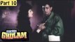 Aakhri Ghulam Hindi Movie (1989) | Mithun Chakraborty, Sonam | Part 10/13 [HD]
