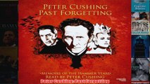 Peter Cushing Past Forgetting