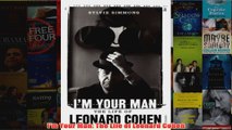 Im Your Man The Life of Leonard Cohen