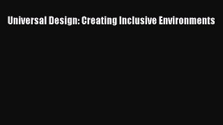 [PDF Download] Universal Design: Creating Inclusive Environments [Download] Full Ebook