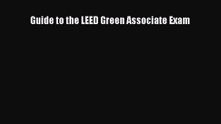 [PDF Download] Guide to the LEED Green Associate Exam [PDF] Full Ebook