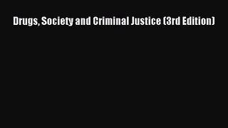 Download Drugs Society and Criminal Justice (3rd Edition) PDF Online