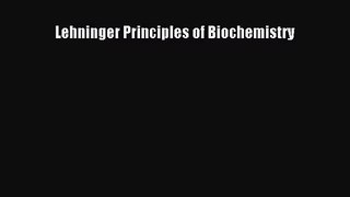 [PDF Download] Lehninger Principles of Biochemistry [Download] Online