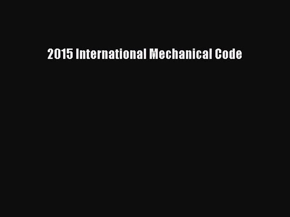 [PDF Download] 2015 International Mechanical Code [Read] Full Ebook