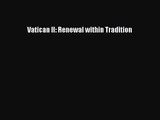 [PDF Download] Vatican II: Renewal within Tradition [PDF] Full Ebook