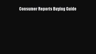 Consumer Reports Buying Guide [Read] Online