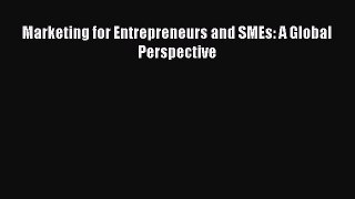 Marketing for Entrepreneurs and SMEs: A Global Perspective [PDF] Online