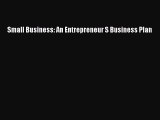 Small Business: An Entrepreneur S Business Plan [PDF] Online