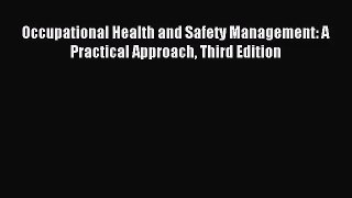 [PDF Download] Occupational Health and Safety Management: A Practical Approach Third Edition