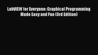 [PDF Download] LabVIEW for Everyone: Graphical Programming Made Easy and Fun (3rd Edition)