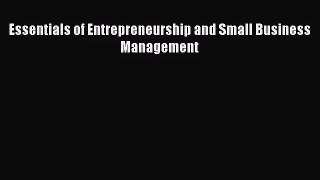 Essentials of Entrepreneurship and Small Business Management [PDF] Online