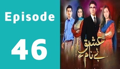 Ishq e Benaam Episode 46 Full on Hum Tv