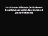 [PDF Download] Social Research Methods: Qualitative and Quantitative Approaches: Quantitative