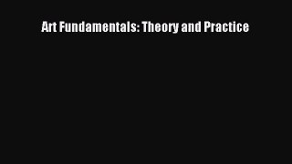 [PDF Download] Art Fundamentals: Theory and Practice [Download] Online