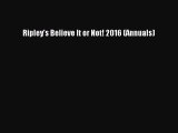 Download Ripley's Believe It or Not! 2016 (Annuals) PDF Online