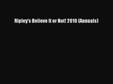 Read Ripley's Believe It or Not! 2016 (Annuals) Ebook Free