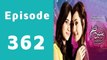 Behnein Aisi Bhi Hoti Hain Episode 362 Full on Ary Zindagi