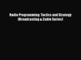 [PDF Download] Radio Programming: Tactics and Strategy (Broadcasting & Cable Series) [Read]