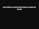 Read Food Culture in India (Food Culture around the World) Ebook Free