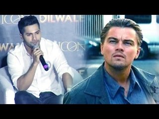 OMG: Dilwale Is SAME As Inception REVEALS Varun Dhawan - Really !
